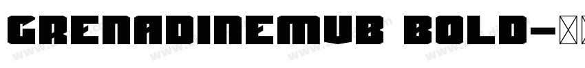 GrenadineMVB Bold字体转换